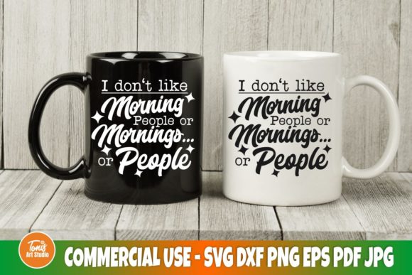 I Don t Like Morning People SVG Cut File